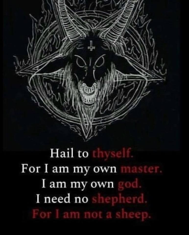 Hail to thyself. For I am my own master. I am my own god. I need no shepherd. For I am not a sheep.