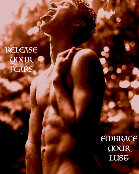 RELEASE YOUR FEARS
EMBRACE YOUR LUST