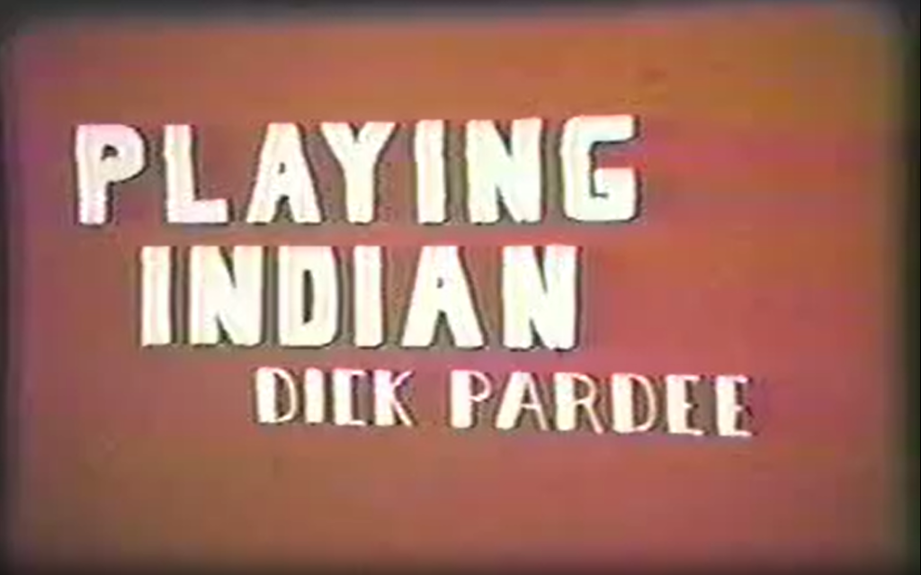 Playing Indian with Dick Pardee