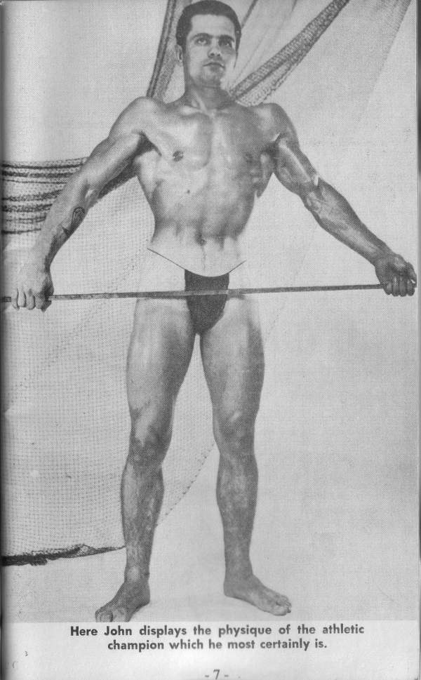 Here John displays the physique of the athletic champion which he most certainly is.
7